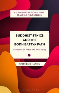 Cover image for Buddhist Ethics and the Bodhisattva Path