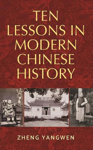 Cover image for Ten Lessons in Modern Chinese History