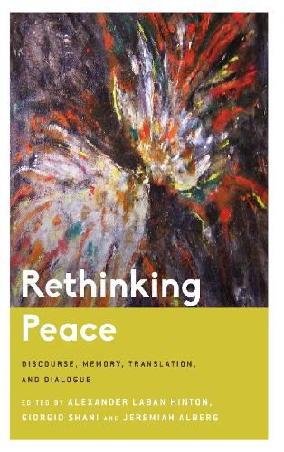 Cover image for Rethinking Peace: Discourse, Memory, Translation, and Dialogue