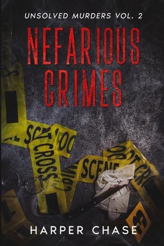 Cover image for Nefarious Crimes Unsolved Murders Vol. 2