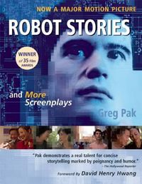 Cover image for Robot Stories: And More Screenplays