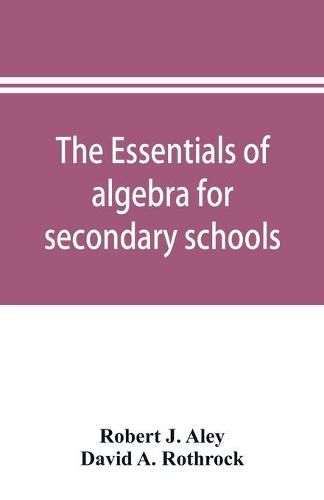 Cover image for The essentials of algebra for secondary schools