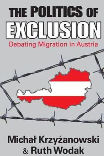 Cover image for The Politics of Exclusion: Debating Migration in Austria