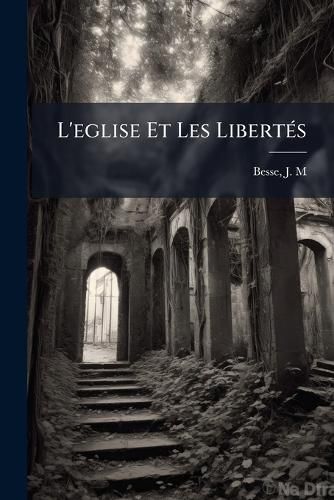 Cover image for L'Eglise Et Les Libert?'s