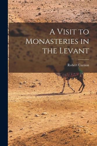 Cover image for A Visit to Monasteries in the Levant