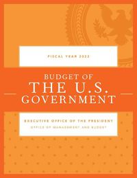 Cover image for Budget of the U.S. Government, Fiscal Year 2022