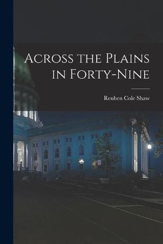 Cover image for Across the Plains in Forty-nine