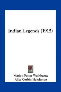 Cover image for Indian Legends (1915)