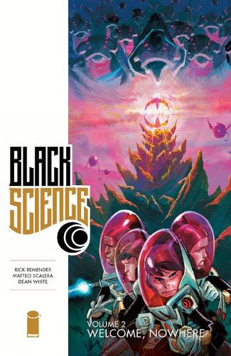 Cover image for Black Science Volume 2: Welcome, Nowhere