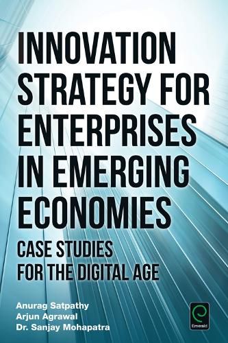 Cover image for Innovation Strategy for Enterprises in Emerging Economies: Case Studies for the Digital Age