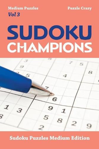Cover image for Sudoku Champions (Medium Puzzles) Vol 3: Sudoku Puzzles Medium Edition