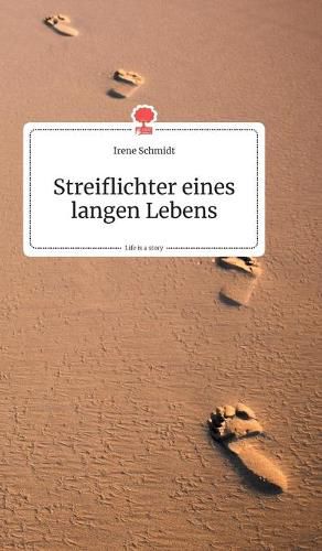 Cover image for Streiflichter eines langen Lebens. Life is a Story - story.one