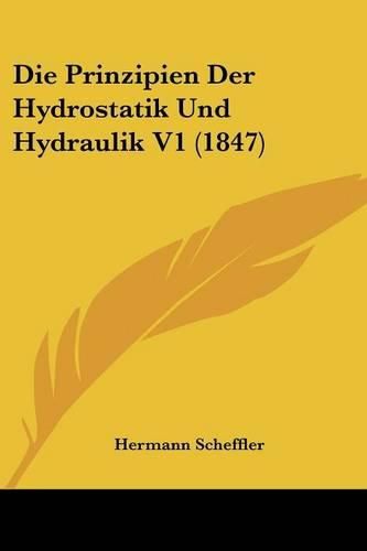 Cover image for Die Prinzipien Der Hydrostatik Und Hydraulik V1 (1847)