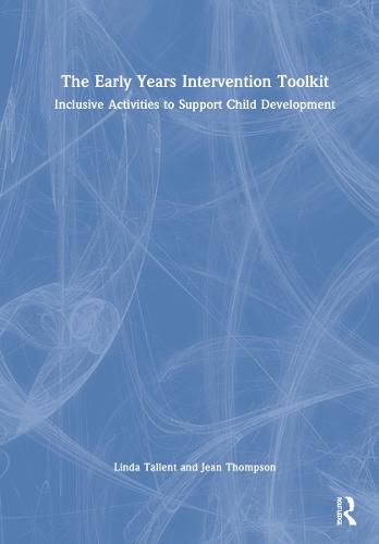 The Early Years Intervention Toolkit: Inclusive Activities to Support Child Development