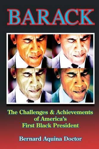 Cover image for Barack: The Challenges & Achievements of America's First Black President