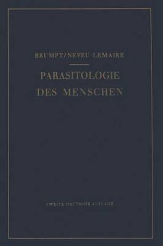 Cover image for Praktischer Leitfaden der Parasitologie des Menschen: Fur Biologen, AErzte, Tropenhygieniker und Studierende