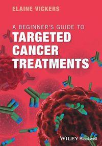 Cover image for A Beginner's Guide to Targeted Cancer Treatments