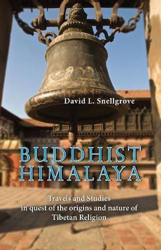 Cover image for Buddist Himalaya: Travels And Studies In Quest Of The Origins And Nature Of Tibetan Religion