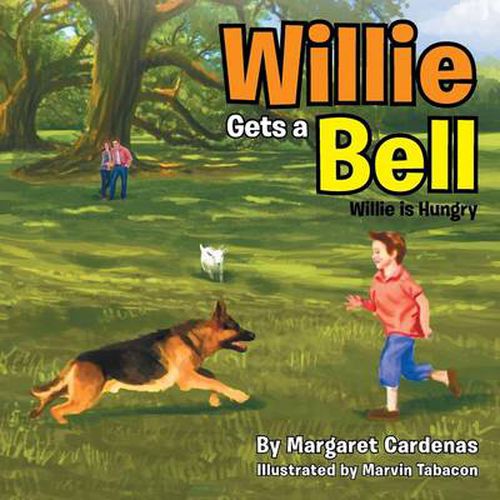 Willie Gets a Bell: Willie Is Hungry