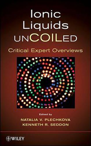 Cover image for Ionic Liquids UnCOILed: Critical Expert Overviews