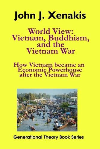 Cover image for World View: Vietnam, Buddhism, and the Vietnam War: How Vietnam became an economic powerhouse after the Vietnam War