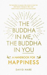 Cover image for The Buddha in Me, The Buddha in You: A Handbook for Happiness