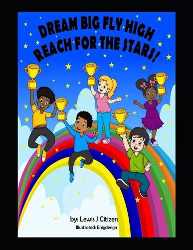Cover image for Dream Big Fly High Reach For The Stars