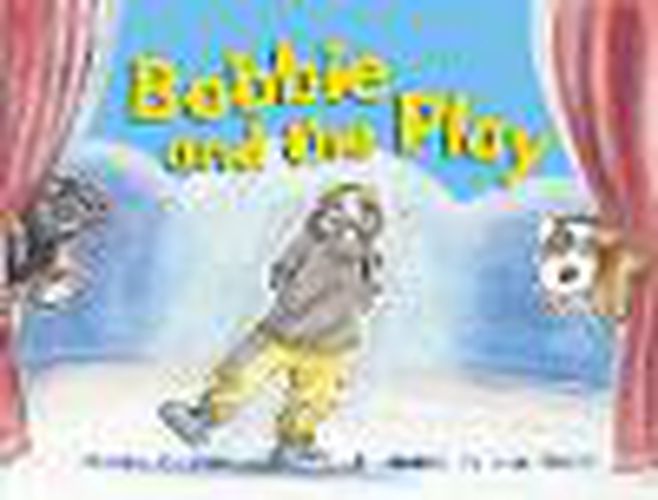 Cover image for Rigby Literacy Early Level 3: Bobbie and the Play (Reading Level 10/F&P Level F)