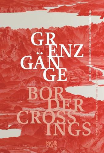 Border Crossings (Bilingual edition): North and South Korean Insights from the Sigg Collection