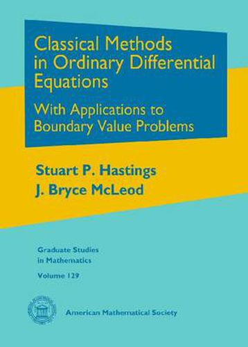 Cover image for Classical Methods in Ordinary Differential Equations: With Applications to Boundary Value Problems