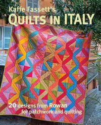 Cover image for Kaffe Fassetts Quilts in Italy - 20 designs from R owan for patchwork and quilting