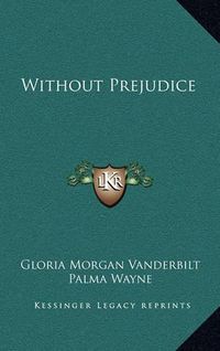 Cover image for Without Prejudice