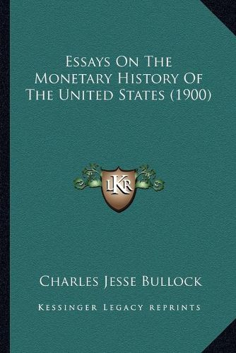 Essays on the Monetary History of the United States (1900)