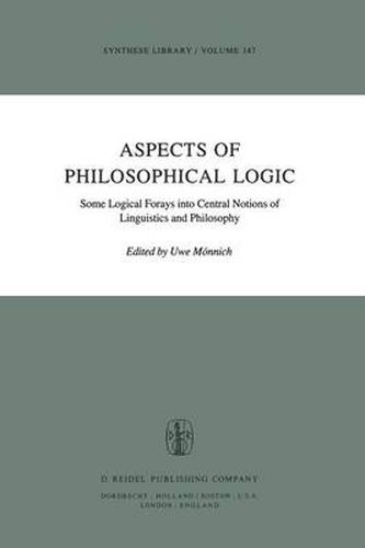 Cover image for Aspects of Philosophical Logic: Some Logical Forays into Central Notions of Linguistics and Philosophy