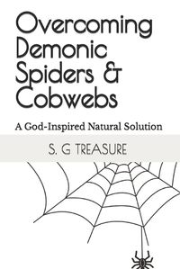 Cover image for Overcoming Demonic Spiders & Cobwebs
