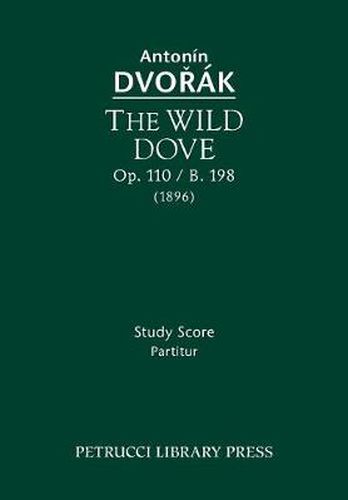 Cover image for The Wild Dove, Op.110 / B.198: Study Score