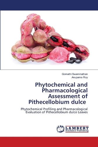 Cover image for Phytochemical and Pharmacological Assessment of Pithecellobium dulce