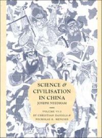 Cover image for Science and Civilisation in China: Volume 6, Biology and Biological Technology, Part 3, Agro-Industries and Forestry