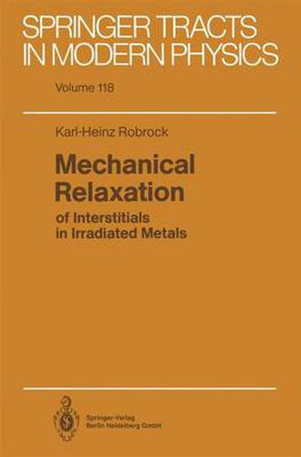 Cover image for Mechanical Relaxation of Interstitials in Irradiated Metals