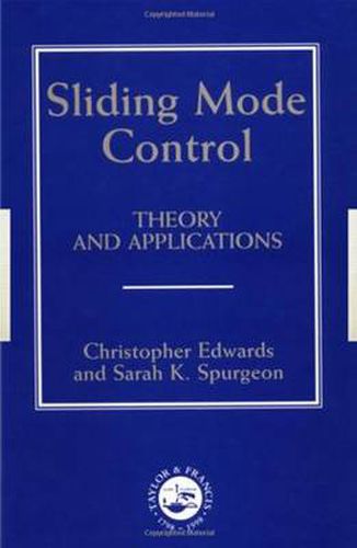 Cover image for Sliding Mode Control: Theory and Applications: Theory And Applications