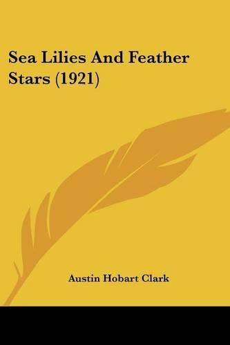 Cover image for Sea Lilies and Feather Stars (1921)