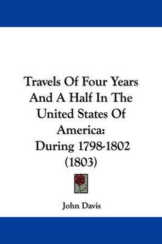 Cover image for Travels of Four Years and a Half in the United States of America: During 1798-1802 (1803)