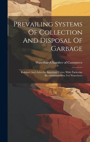 Prevailing Systems Of Collection And Disposal Of Garbage