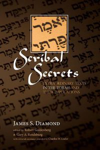 Cover image for Scribal Secrets: Extraordinary Texts in the Torah and Their Implications