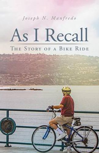 Cover image for As I Recall: The Story of a Bike Ride