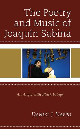 Cover image for The Poetry and Music of Joaquin Sabina: An Angel with Black Wings