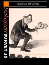 Cover image for Shakespeare Survey: Volume 56, Shakespeare and Comedy: An Annual Survey of Shakespeare Studies and Production