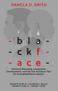 Cover image for Blackface: Personal Branding, Leadership Development, and Service Advisory Tips for Emerging Black Leaders