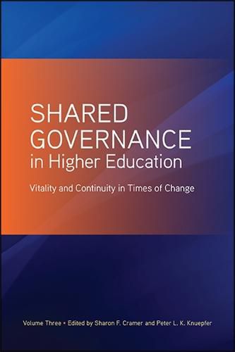 Cover image for Shared Governance in Higher Education, Volume 3: Vitality and Continuity in Times of Change