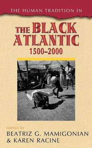 Cover image for The Human Tradition in the Black Atlantic, 1500-2000